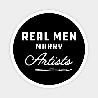 Artist - Real men marry artists Magnet